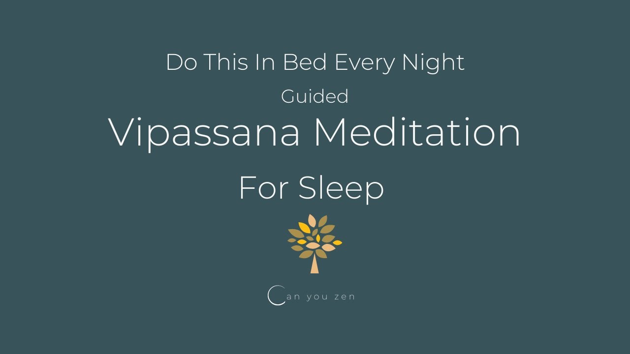 Vipassana Meditation Before Sleep
