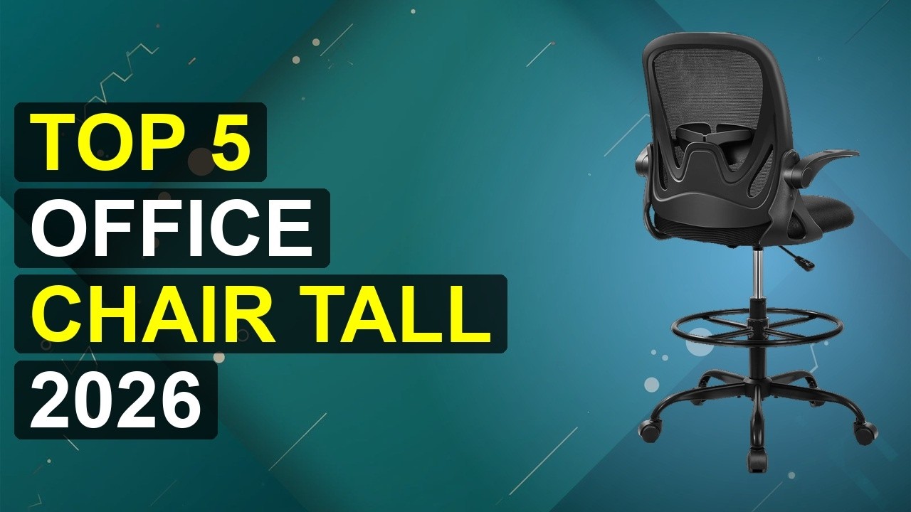 Top 5 Office Chair Tall 2026 | Tall Office Chair 2026