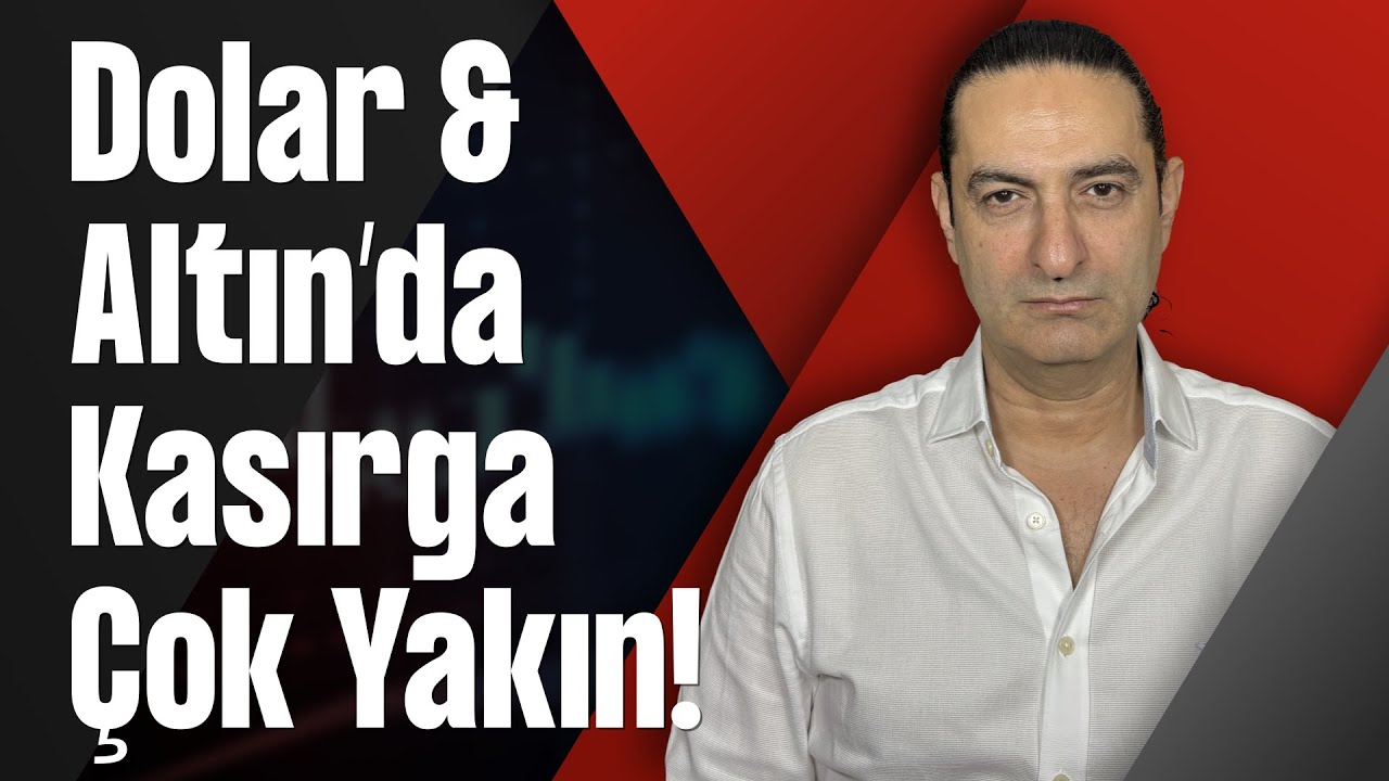 Dolar & Altın’da Kasırga Çok Yakın!