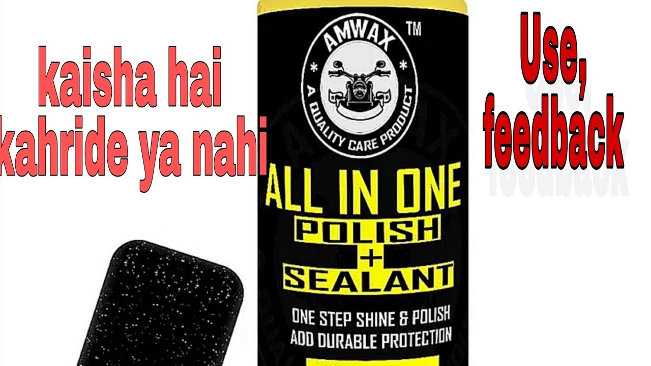 Amwax All in One Polish + Sealant Review | Car Shine & Protection Test | Kharide Ya Nahi?