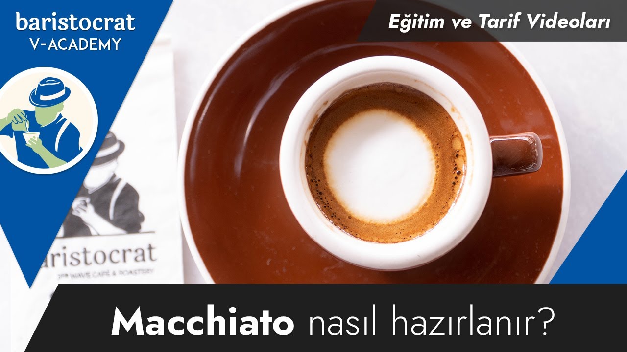 Macchiato Nasıl Hazırlanır?