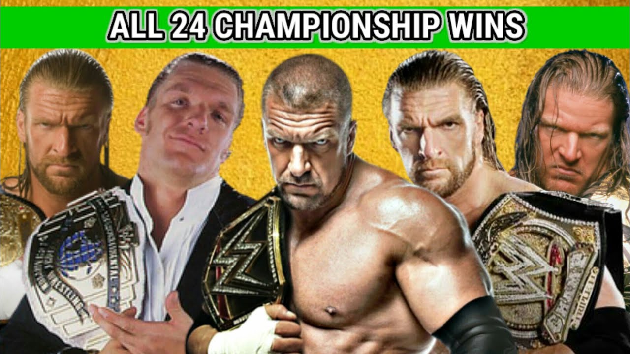 TRIPLE H ALL CHAMPIONSHIP WINS