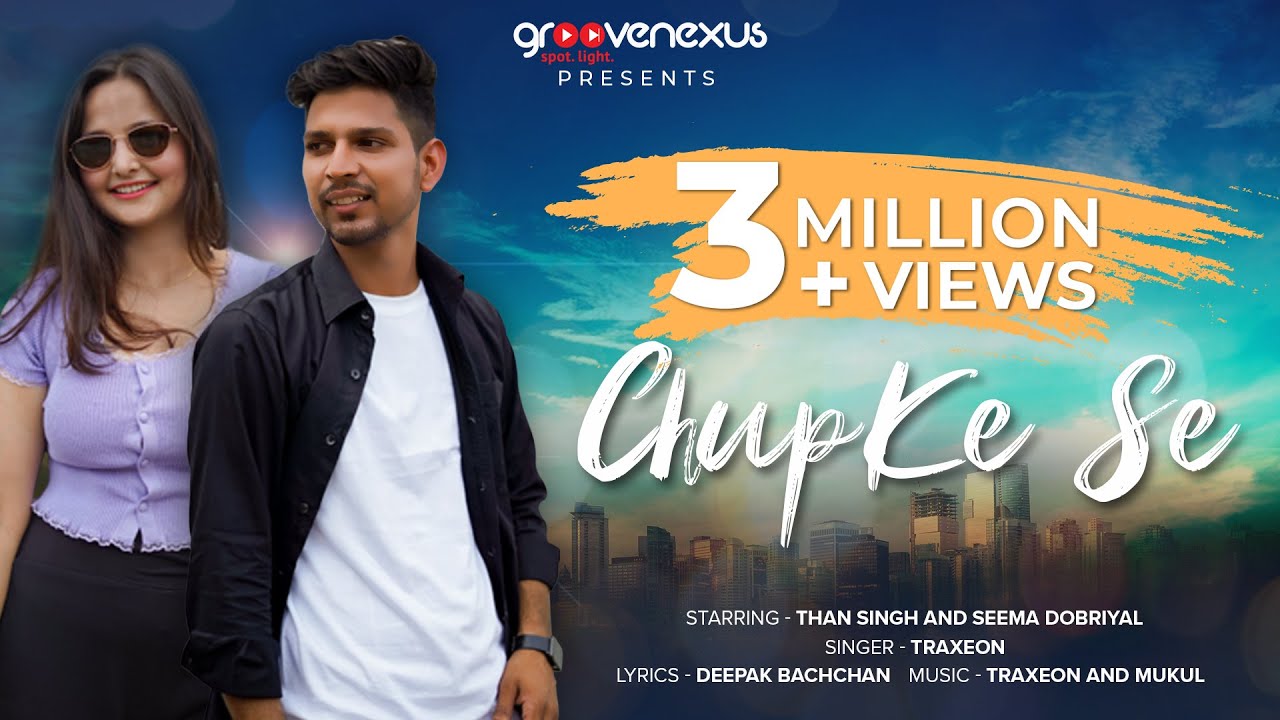 Chupke Se (Official Video) | Traxeon | Seema Dobriyal | Than Singh | Mukul | GrooveNexus Records