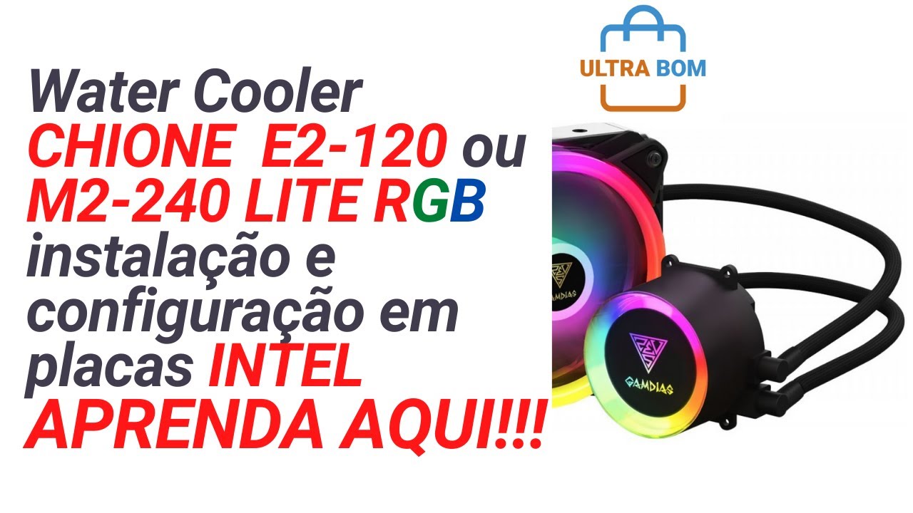 CHIONE E2-120 LITE ou M2-240 LITE GAMDIAS - Instalação e configuração em placas INTEL.