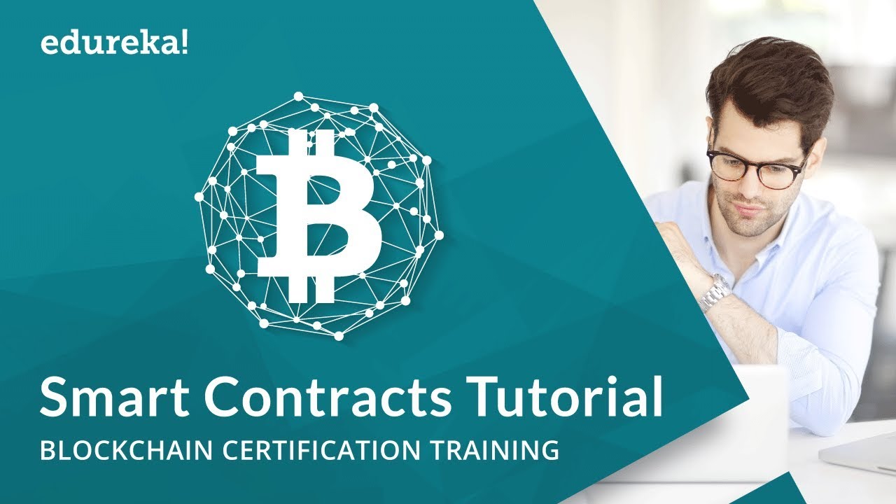 What are Smart Contracts | Ethereum Smart Contract Explained | Blockchain Training | Edureka