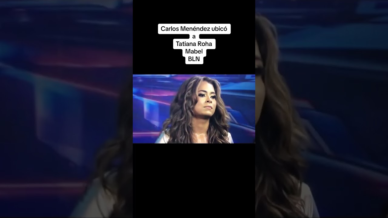 Carlos Menéndez a Tatiana Roha: 