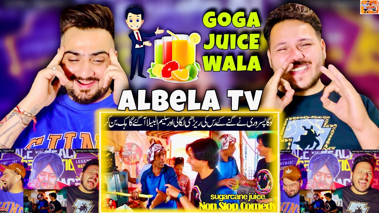 Albela Tv Sugarcane juice Comedy Goga Pasroori and Saleem Albela Non Stop Jugat Bazi @React Hub