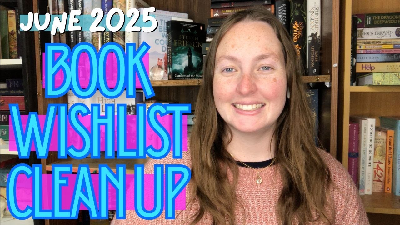 Book Wishlist Clean Up | June 2025