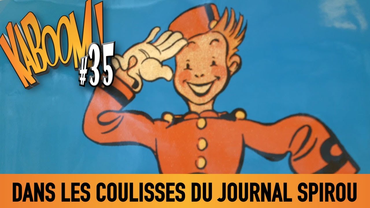 Emission BD - KABOOM! #35 - Dans les coulisses du Journal Spirou.