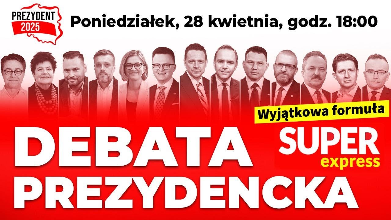 DEBATA PREZYDENCKA SUPER EXPRESSU: 28.04 18:00