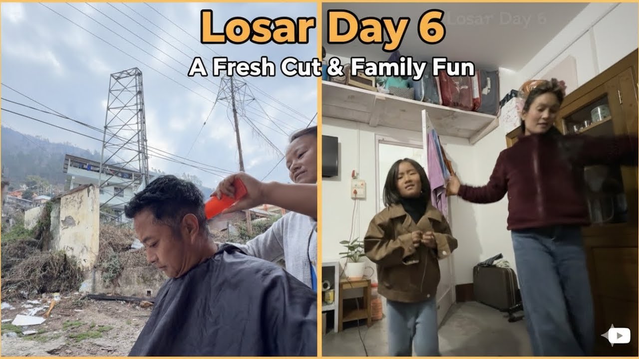 Losar Day 6: A Fresh Cut & Family Fun