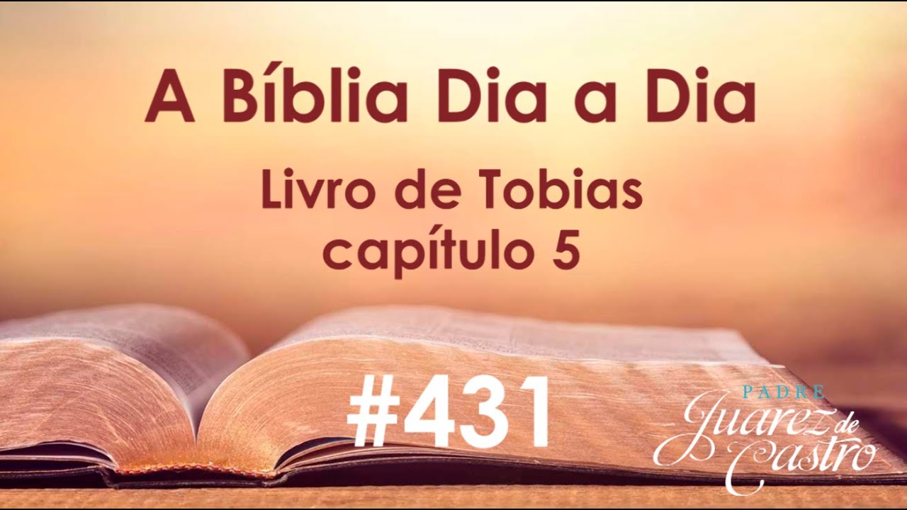 Curso Bíblico 431 - Livro de Tobias 5 - Tobias procura um companheiro de viagem - Padre Juarez