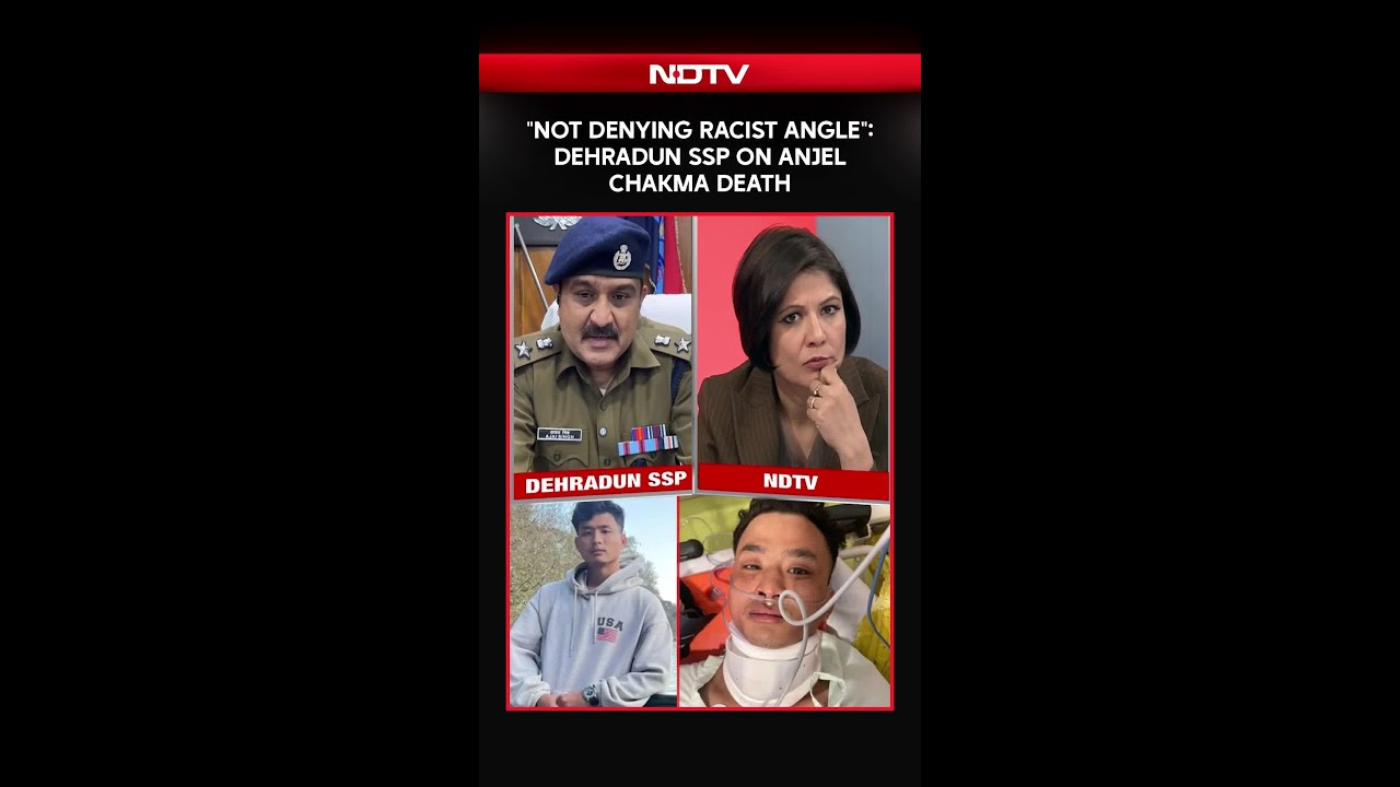 Anjel Chakma Murder | Racial Angle Not Ruled Out In Anjel Chakma Murder Case: Dehradun SSP To NDTV