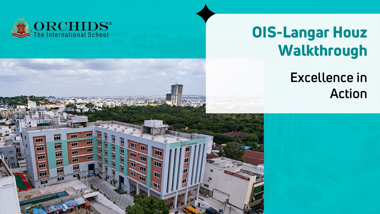 ORCHIDS The International School | Langar Houz, Hyderabad.