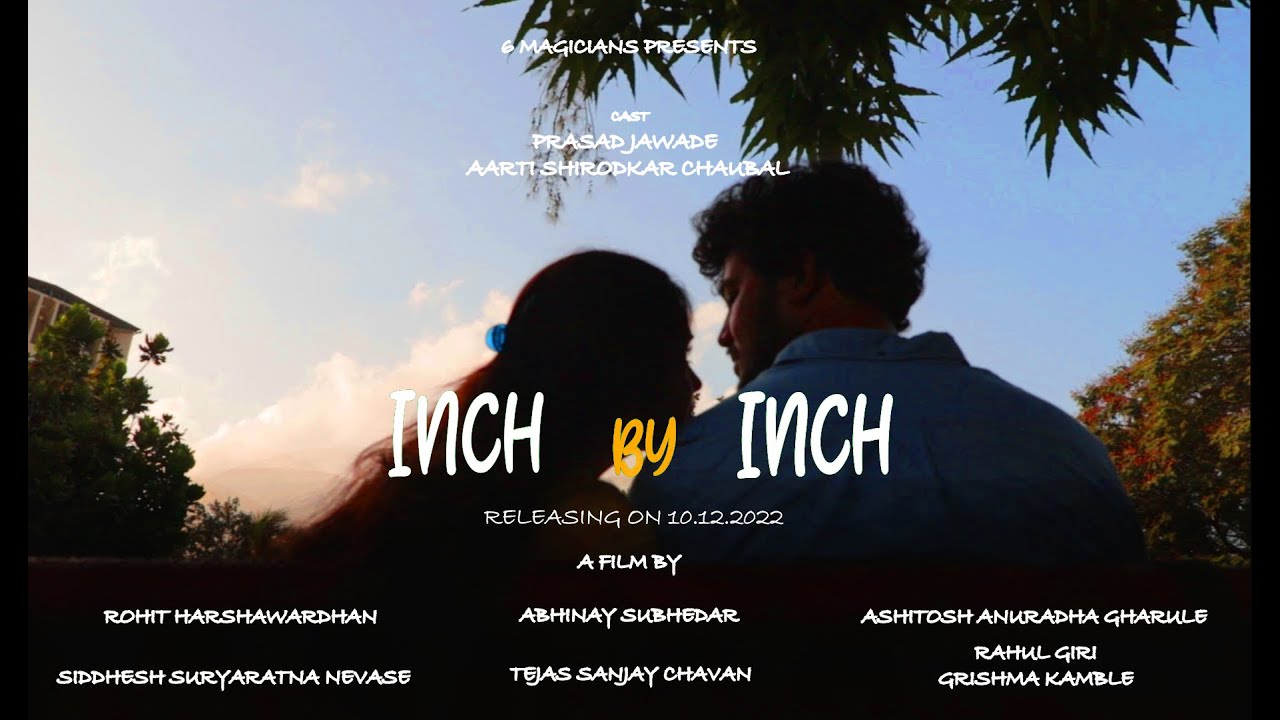INCH BY INCH | Full Short film | Prasad Jawade | Aarti Shirodkar Chaubal 2022