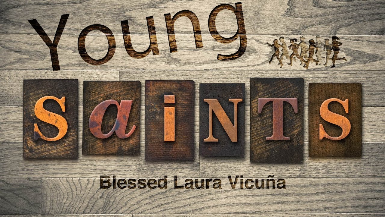Young Saints - Blessed Laura Vicuña