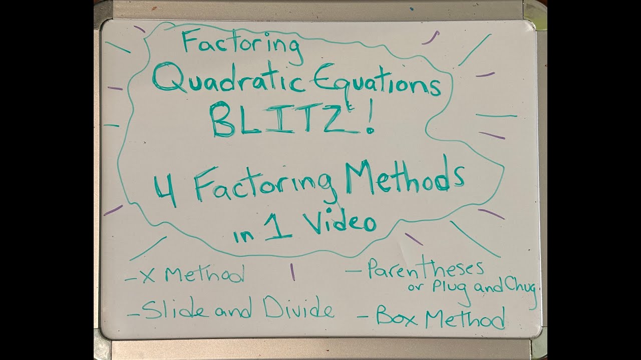 Factoring Quadratic Expressions Blitz: 4 Factoring Methods in 1 Video!