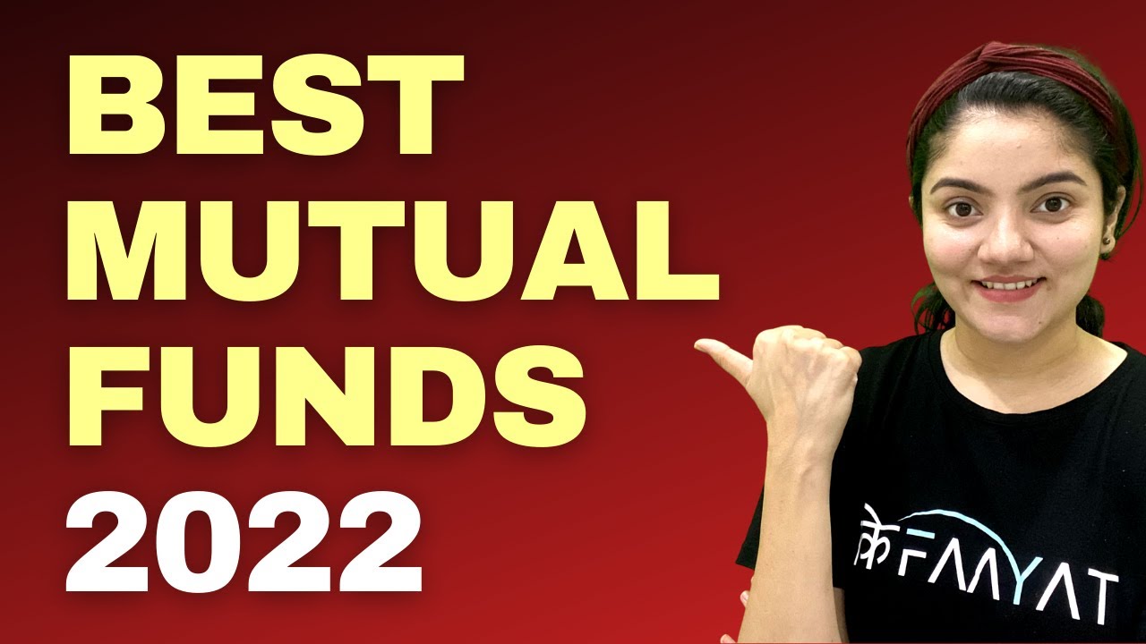 Best Mutual Funds for 2022 in India | Best Mutual Fund to Invest Now?