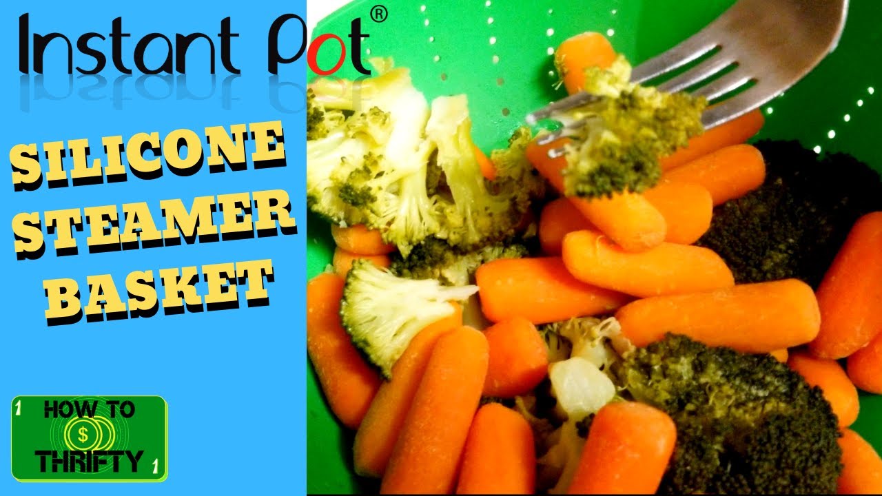 Steam Vegetables Fast with the Instant Pot Official Silicone Steamer Basket [How to and Review]