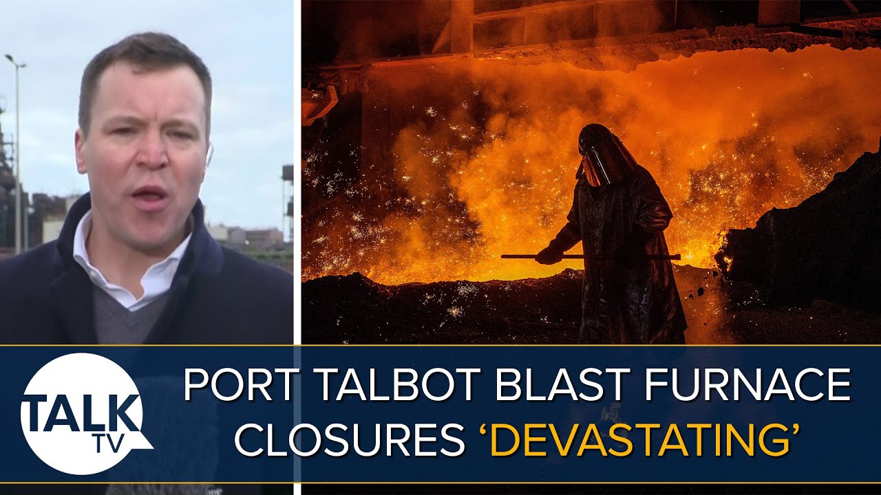 “The Future Is Uncertain” Port Talbot Blast Furnace Closures And Job Losses “Devastating”