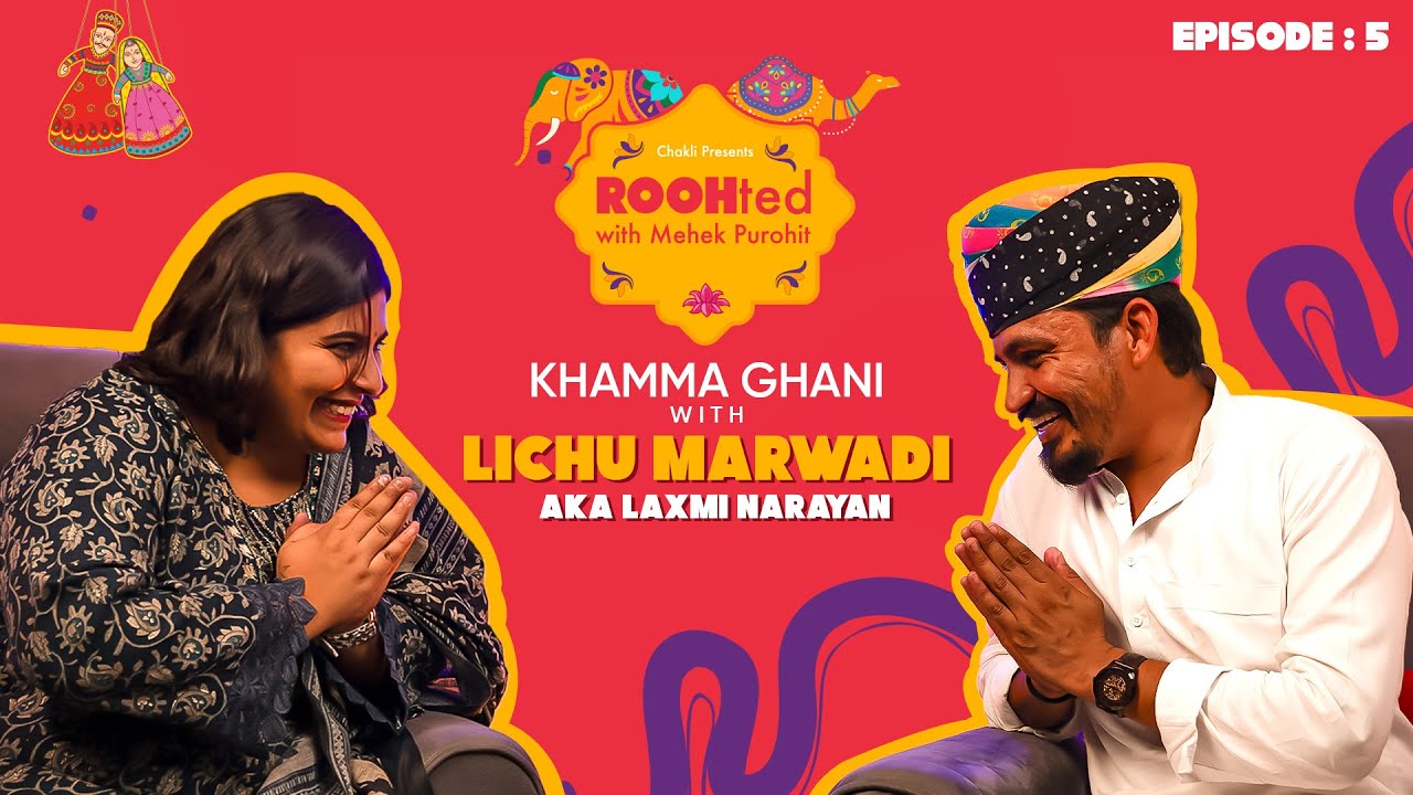 Lichu Marwadi: The Man Behind the Comedy | Roohted Conversations