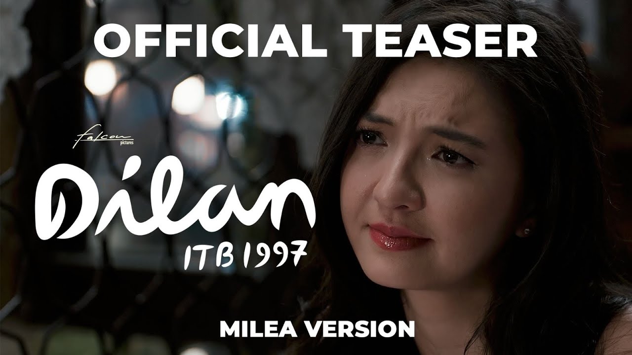 OFFICIAL TEASER DILAN ITB 1997 “MILEA VERSION
