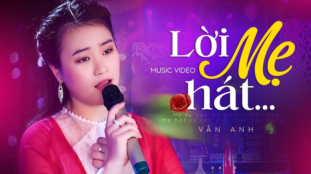 LỜI MẸ HÁT ( Dân Ca Nghệ Tĩnh )- VÂN ANH [MV Official]