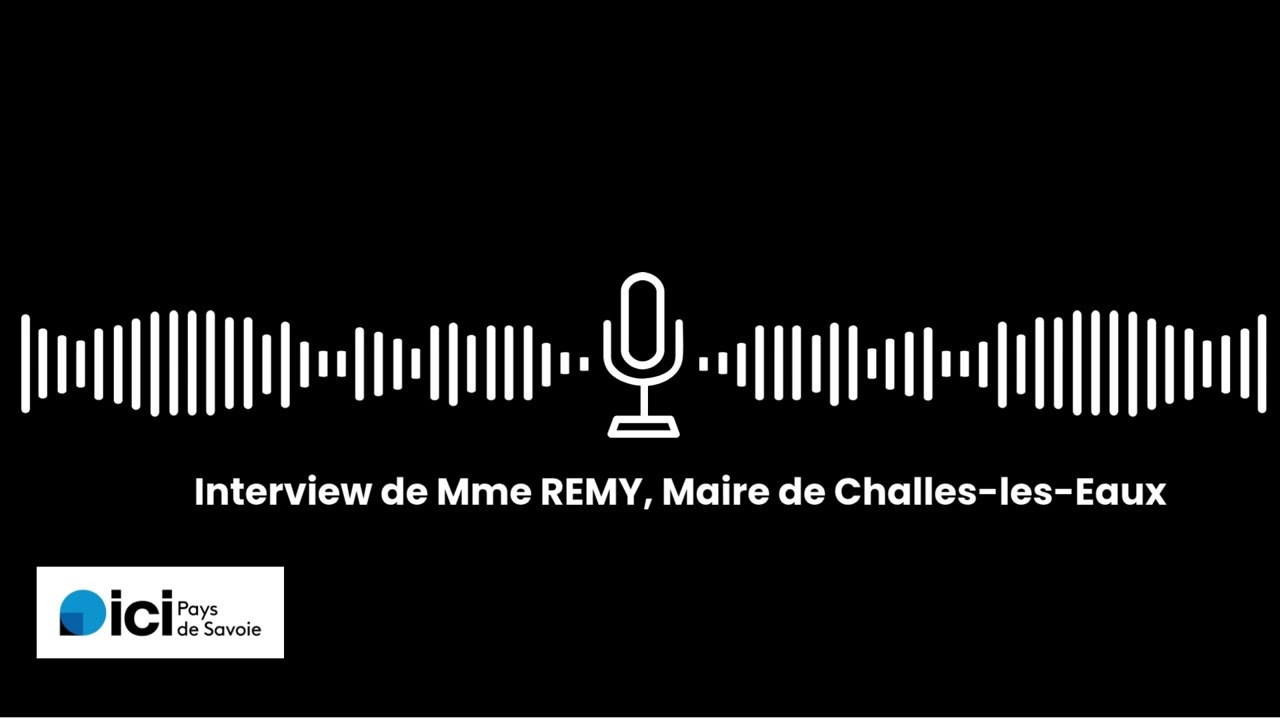 Interview Mme REMY : les raisons pour lesquelles la maire de Challes-les-Eaux ne se représente pas