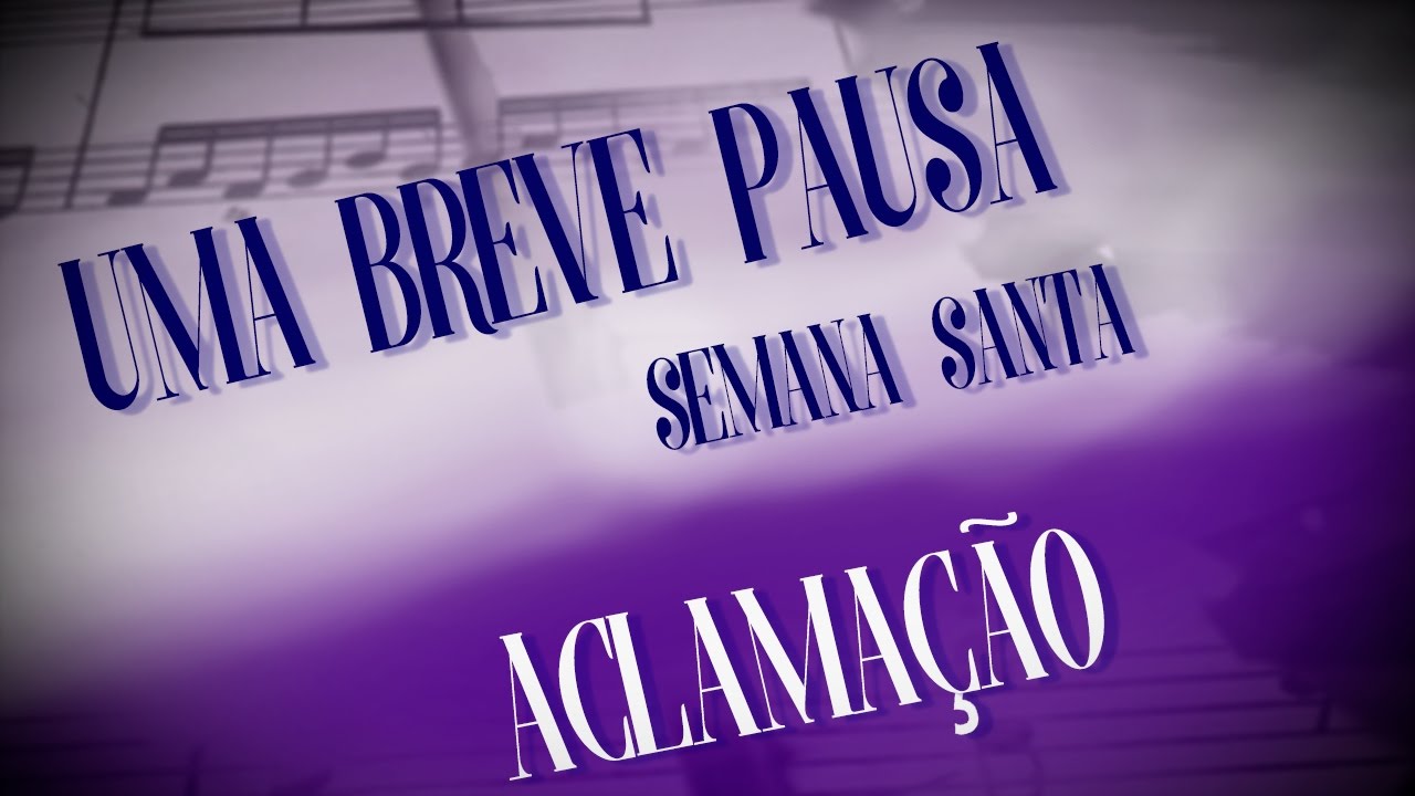 Uma Breve Pausa #27 - Semana Santa