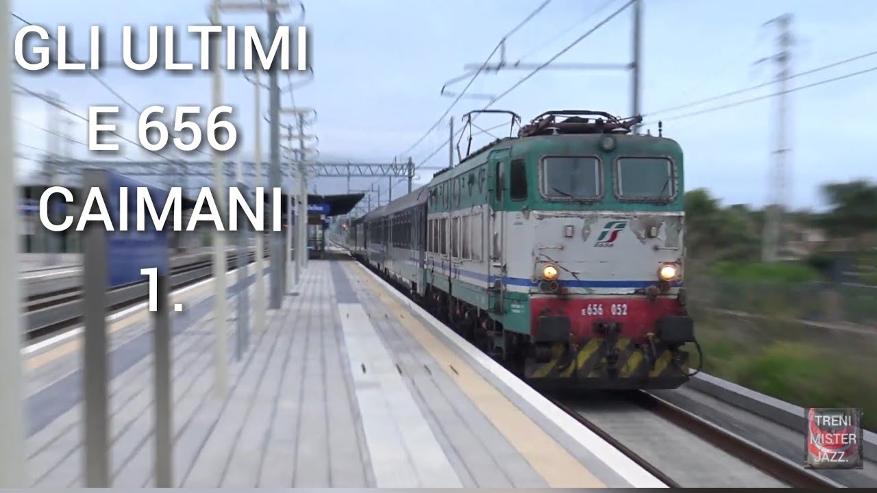 1'. Gli ultimi E 656  Caimano il locomotore italiano.1' parte.TreniMisterJazz.