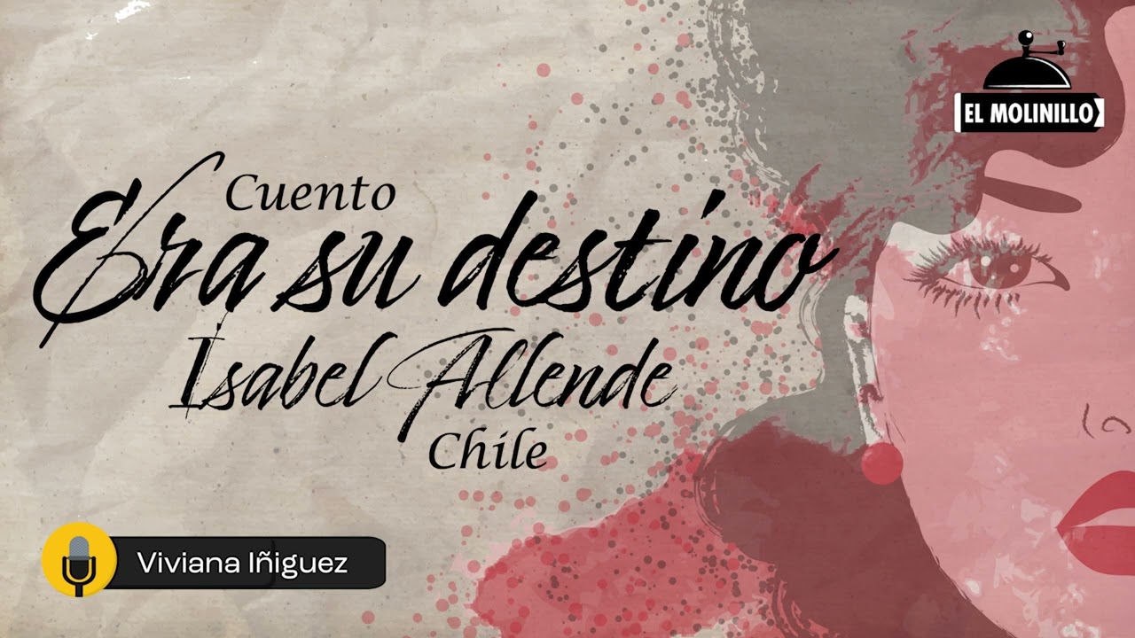 ERA SU DESTINO (Isabel Allende) - CUENTO