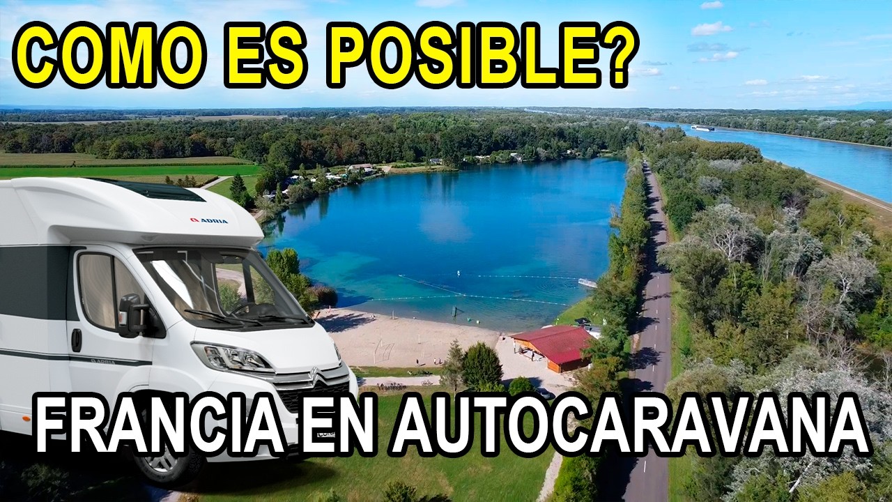 Como esto es posible? Como lo hacen? Francia en Autocaravana / Camper / Motorhome