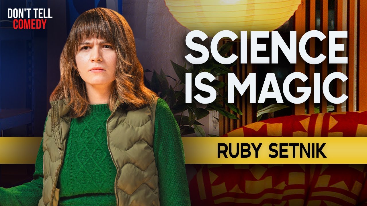 Science is Magic | Ruby Setnik | Stand Up Comedy