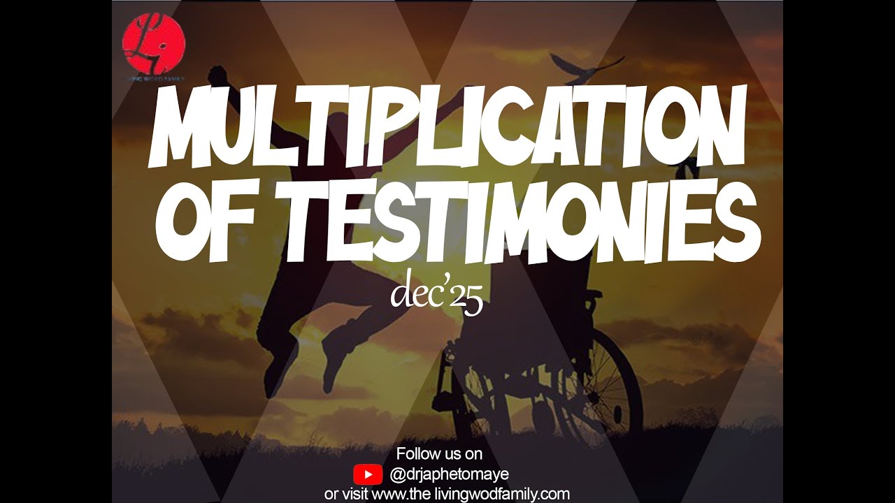 MULTIPLICATION OF  TESTIMONIES