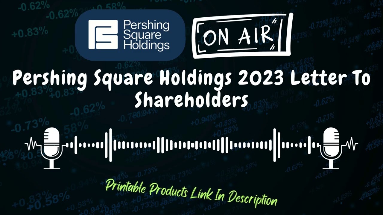 Разъяснение письма акционерам Pershing Square Holdings за 2023 год | Инвестиционные идеи Билла Эк...