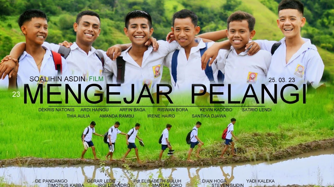 23# FILM NTT : MENGEJAR PELANGI 1