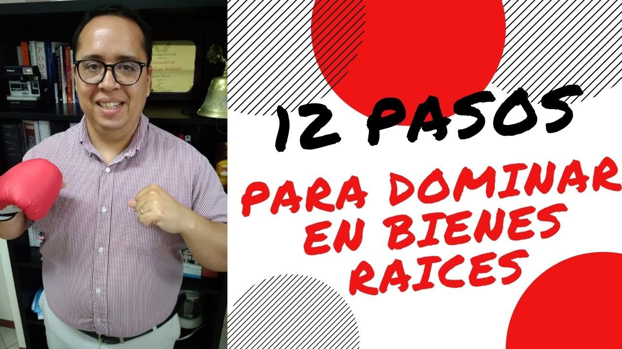 Clase Maestra 12 Pasos para Dominar en Bienes Raices sin Mentiras