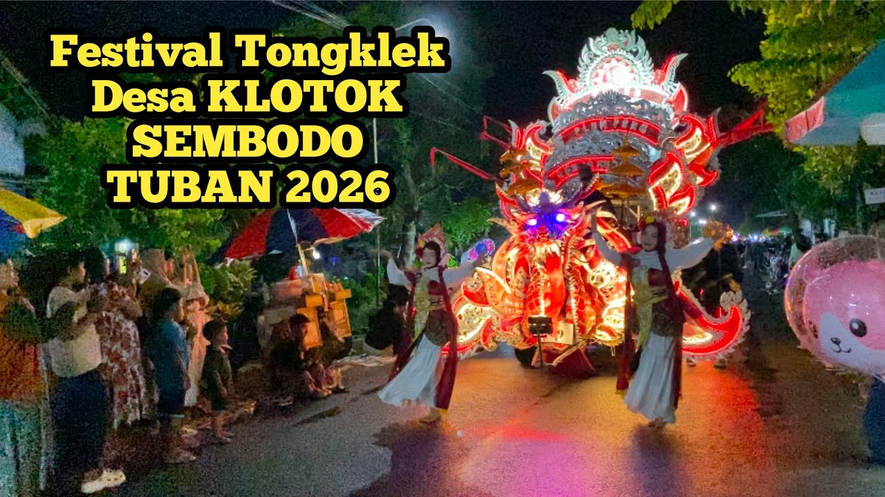 Festival Tongklek DESA KLOTOK SEMBODO Plumpang Tuban 2026