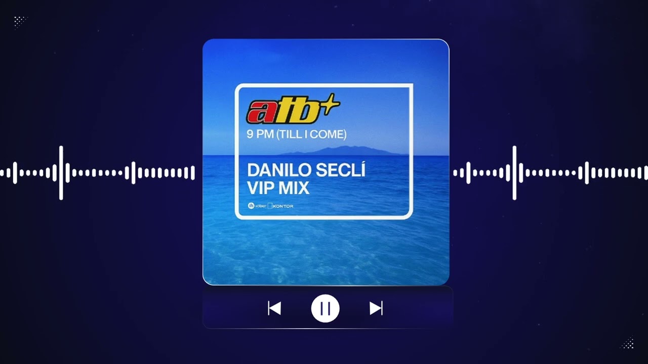 Atb - 9pm (Danilo Seclì Vip mix)