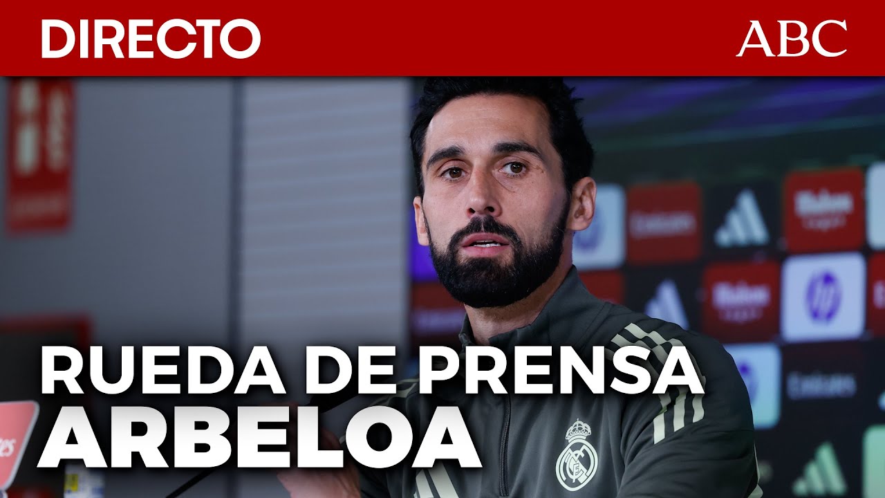 🔴 DIRECTO  | RUEDA DE PRENSA de ÁLVARO ARBELOA previa al VILLARREAL - REAL MADRD