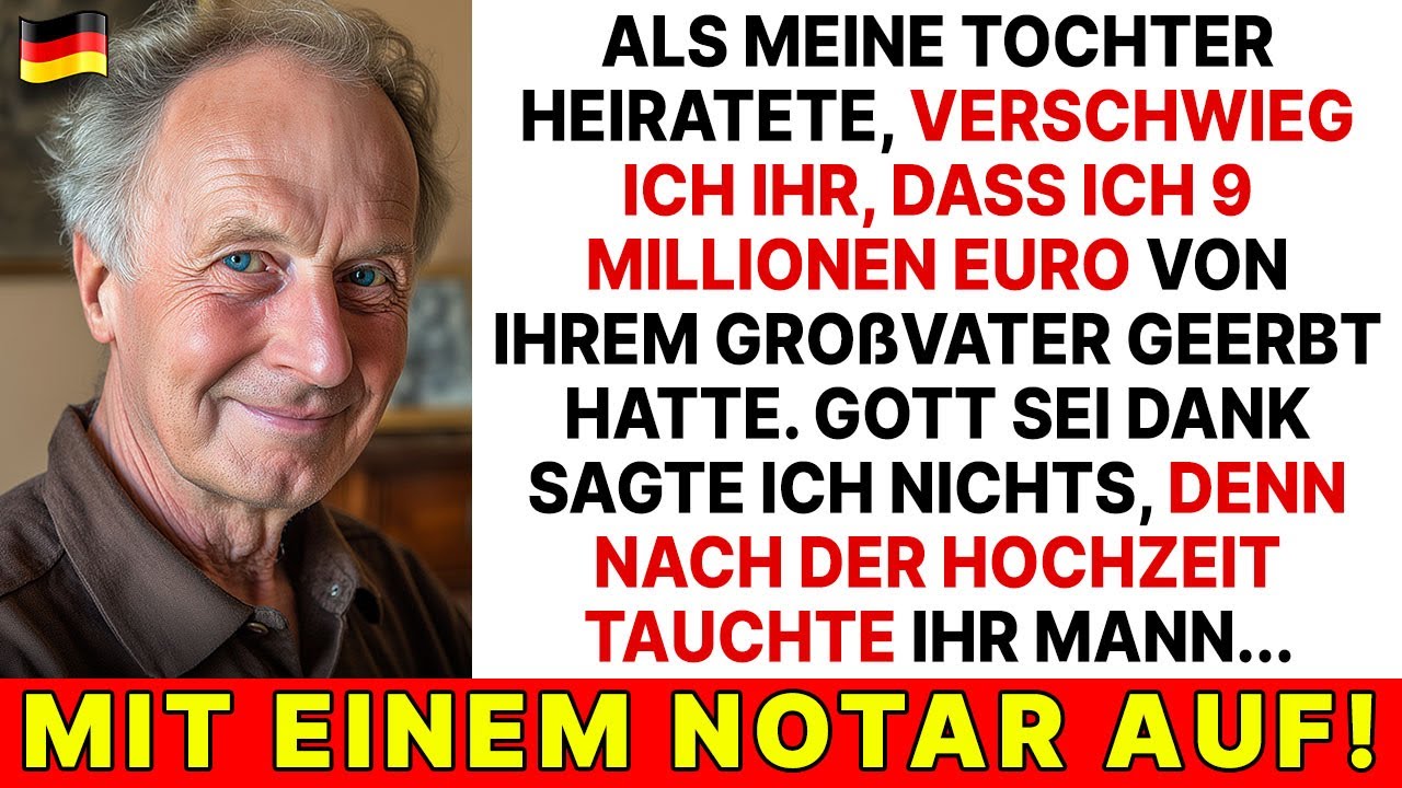 Als meine Tochter heiratete, verschwieg ich ihr das 9-Mio.-Erbe ihres Großvaters. Dann...