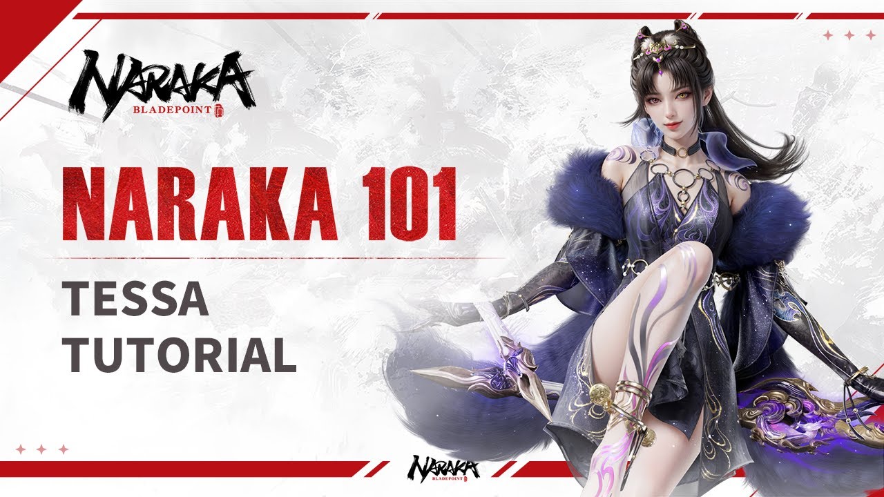 NARAKA 101: Tessa Tutorial | NARAKA: BLADEPOINT
