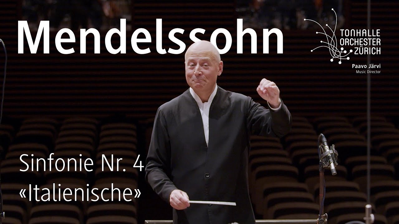 Mendelssohn: Sinfonie Nr. 4 · Paavo Järvi & Tonhalle-Orchester Zürich