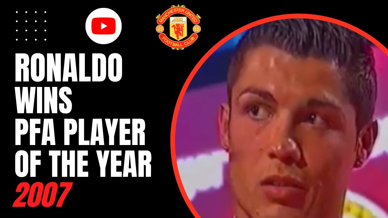 Ronaldo Wins PFA Player of The Year 2007
