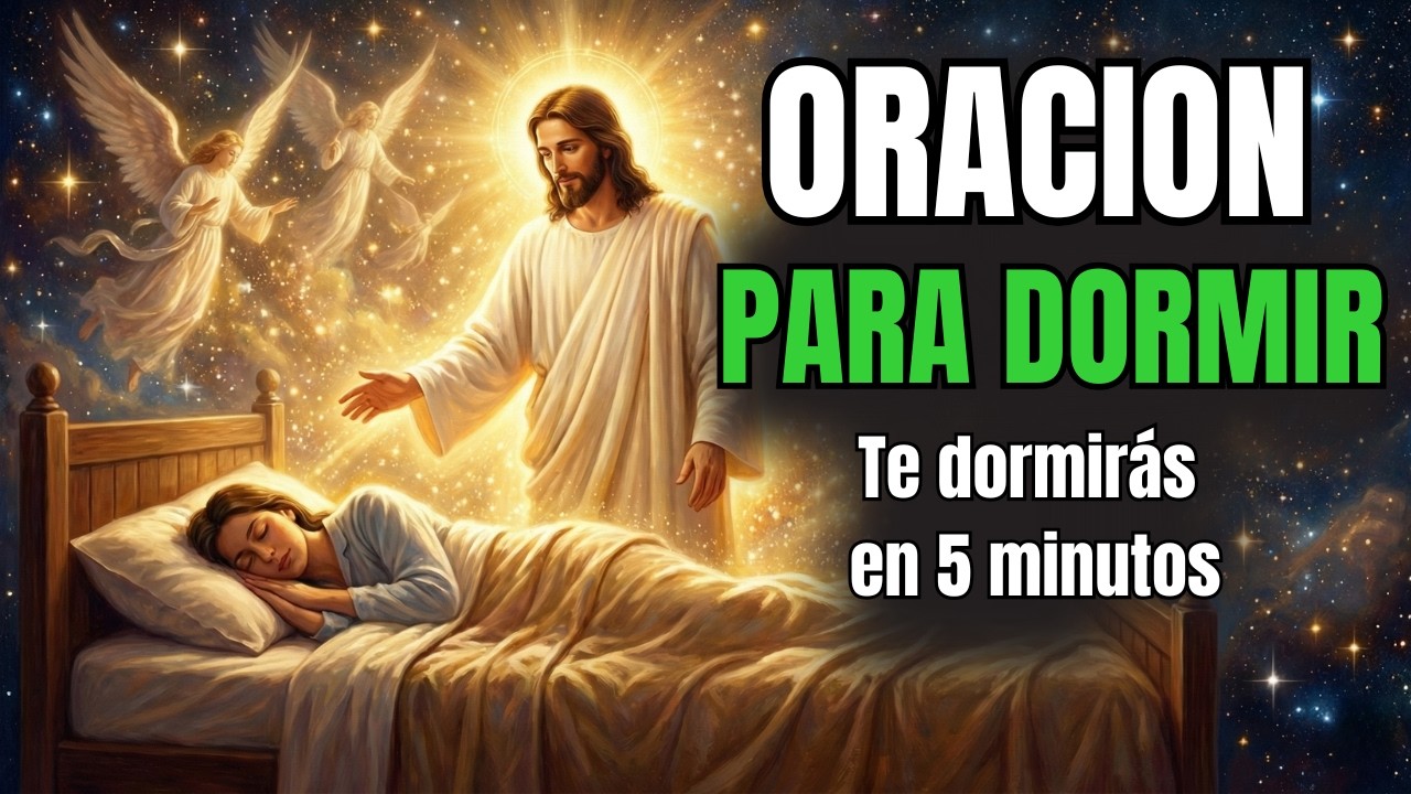 Oración para Dormir, Escúchala y te Dormirás Antes de que te des Cuenta