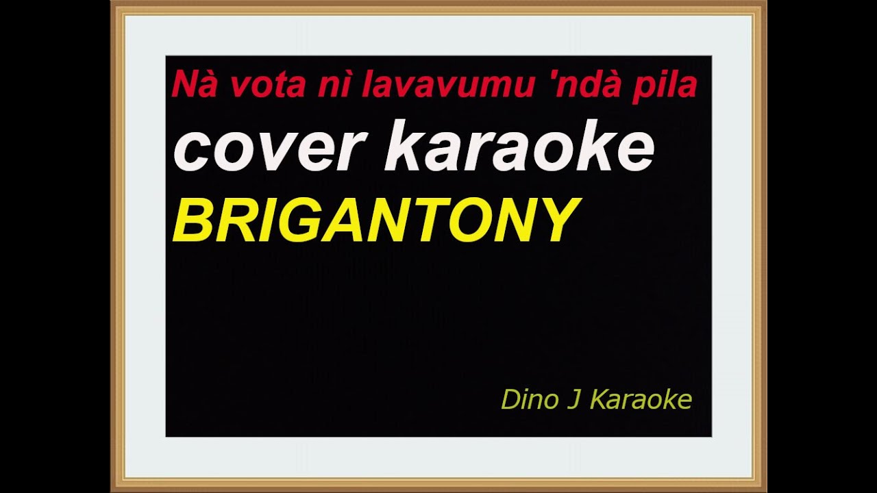 Nà vota nì lavavumu 'ndà pila - cover karaoke fair use - BRIGANTONY