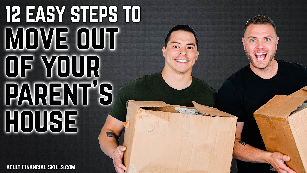How to Move out of Your Parent's House in 12 Easy Steps