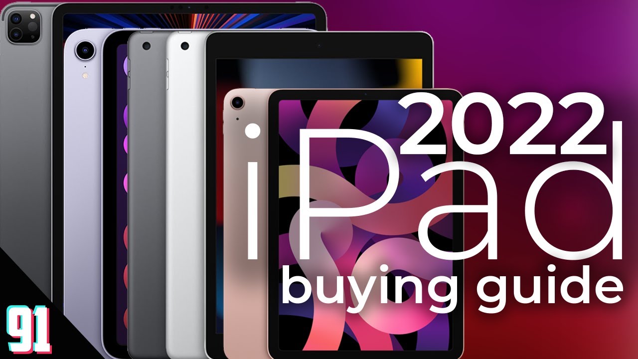 Which iPad should you buy? - 2022 iPad Buying Guide