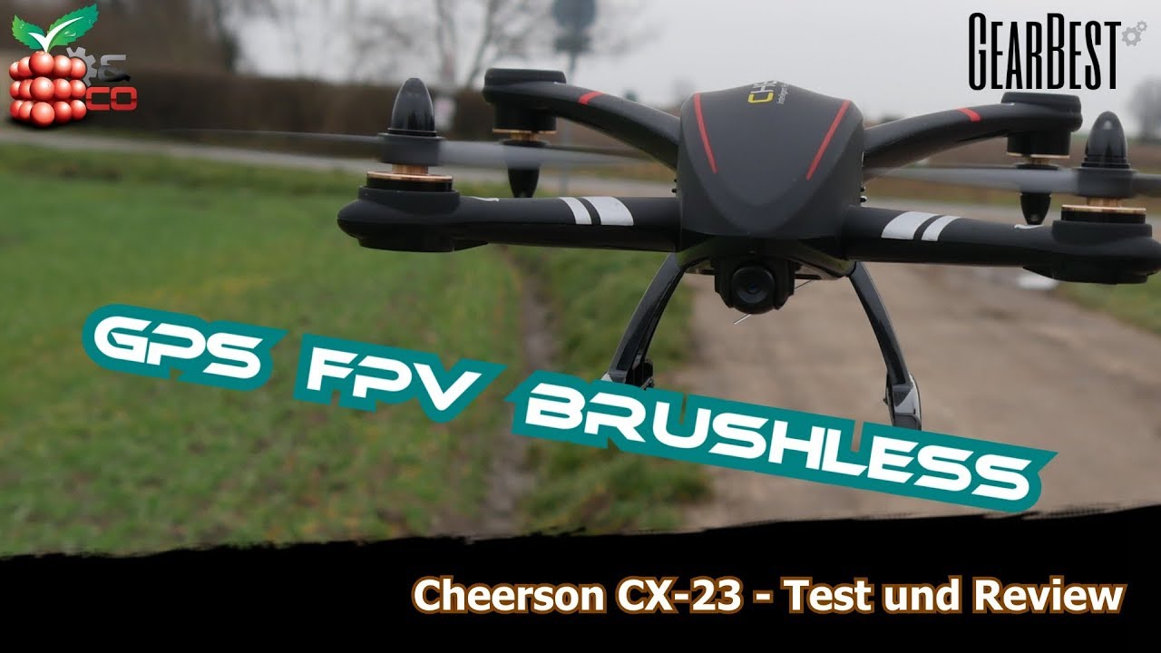 Cheerson CX-23 -GPS, FPV, Brushless Quadrocopter [DEUTSCH]