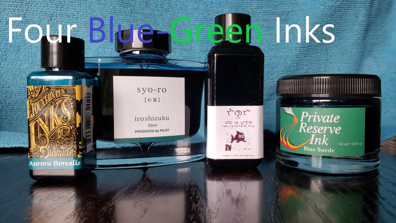 Four Blue-Green Inks Reviewed
